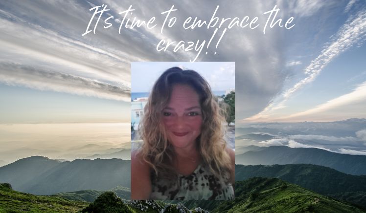 It's time to embrace the crazy