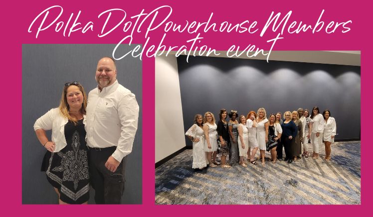 Polka Dot Powerhouse Members Celebration event