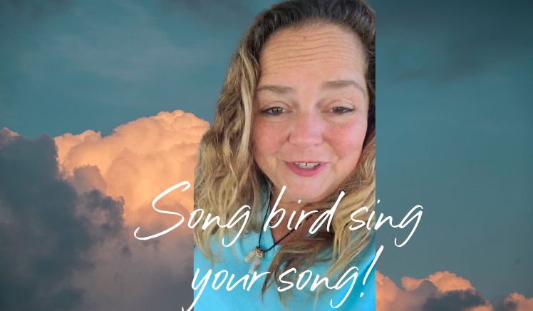 Song bird sing your song!