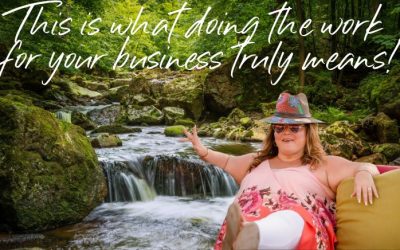 This is what doing the work for your business truly means!