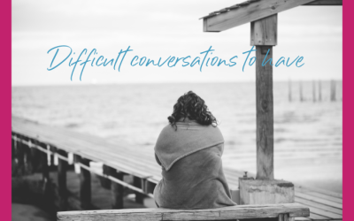 Difficult conversations to have